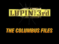Lupin the 3rd: The Columbus Files (special)