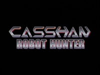 Casshan: Robot Hunter (OVA)