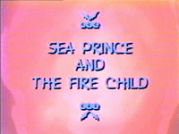 Sea Prince and the Fire Child (movie)