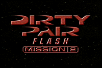 Dirty Pair Flash: Mission 2 (OVA)