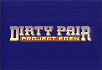 Dirty Pair: Project Eden (movie)