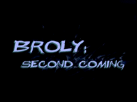 Dragon Ball Z: Broly Second Coming (movie)