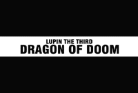 Lupin the 3rd: Dragon of Doom (special)