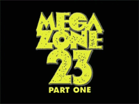 Megazone 23: Part 1 (OVA)
