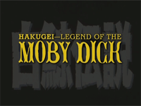Hakugei – Legend of the Moby Dick (TV)