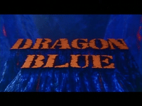 Dragon Blue (live action)
