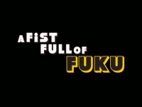 Fist Full of Fuku, A (live action)