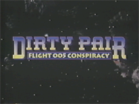Dirty Pair: Flight 005 Conspiracy (OVA)
